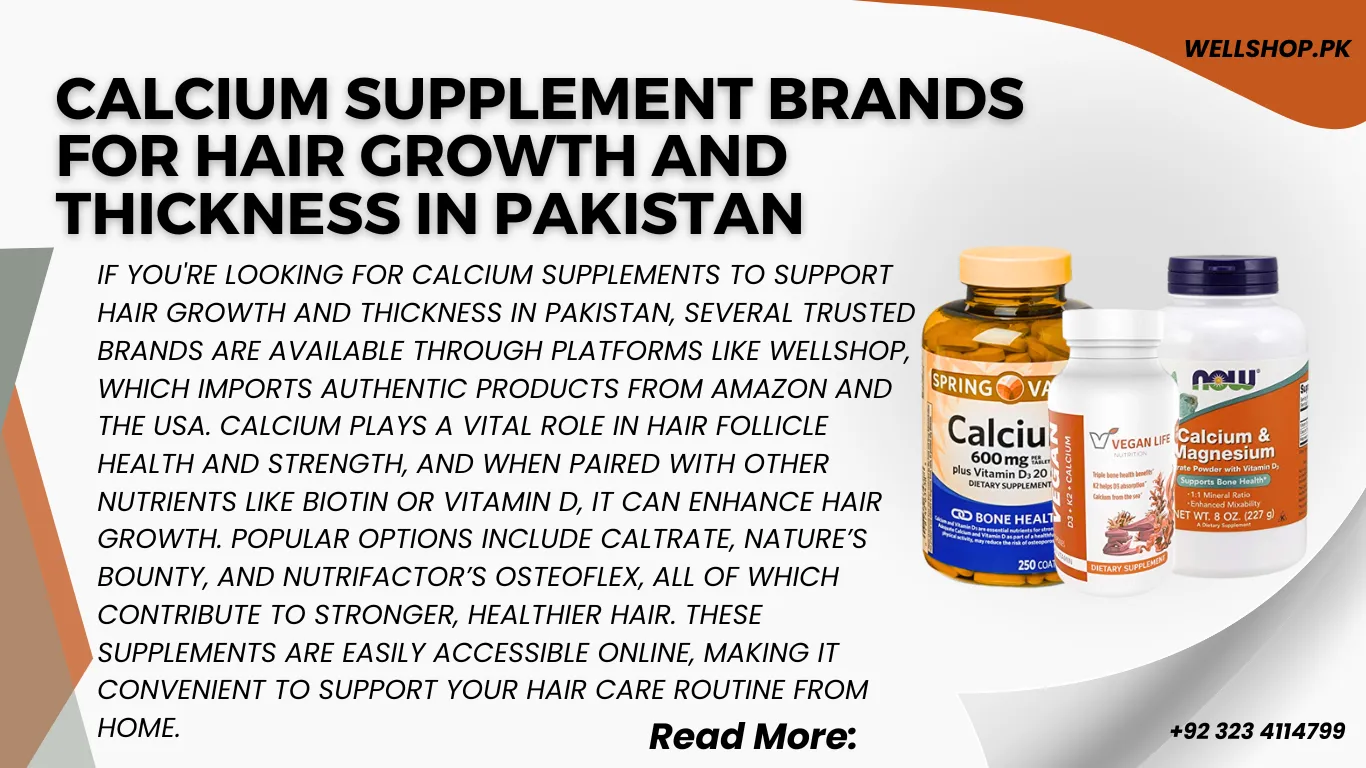 Calcium Supplement Brands for Hair Growth and Thickness in Pakistan