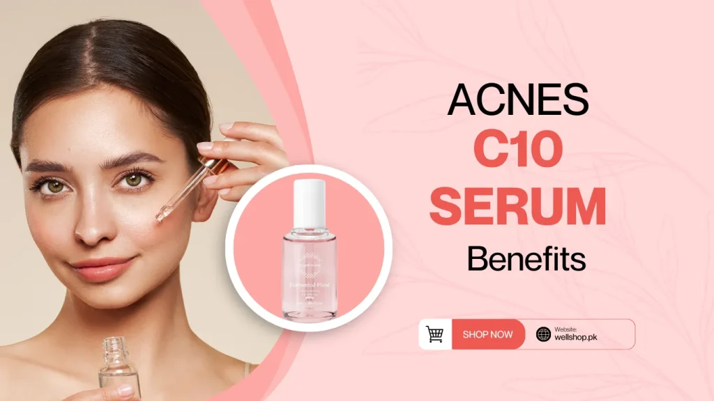 Acnes C10 Serum Benefits