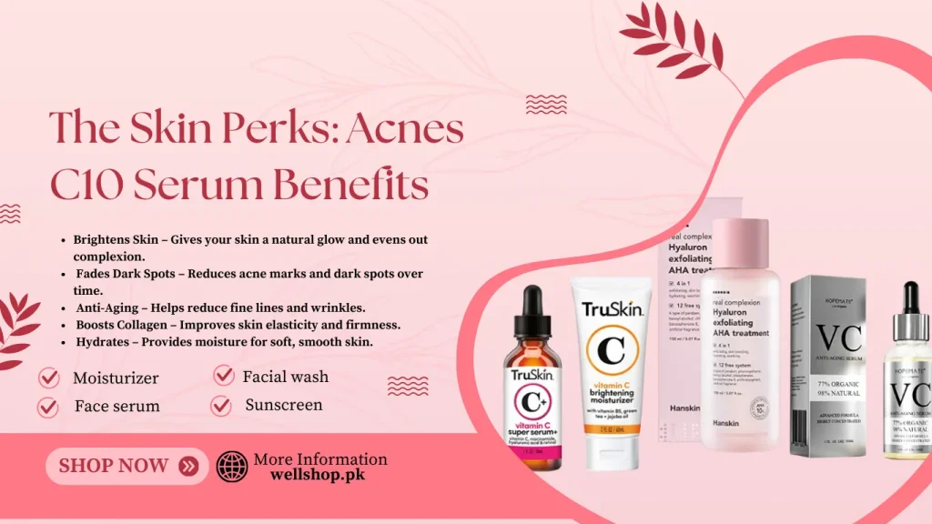 The Skin Perks: Acnes C10 Serum Benefits: