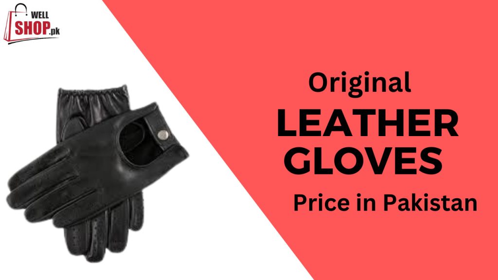 Complete Guide Leather Gloves Purpose, Varieties, Sizes and Advantage
