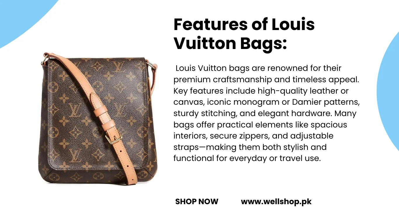 Features of Louis Vuitton Bags: