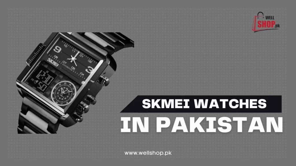 Skmei Watches: Types, Sizes, Colours, Features in Pakistan