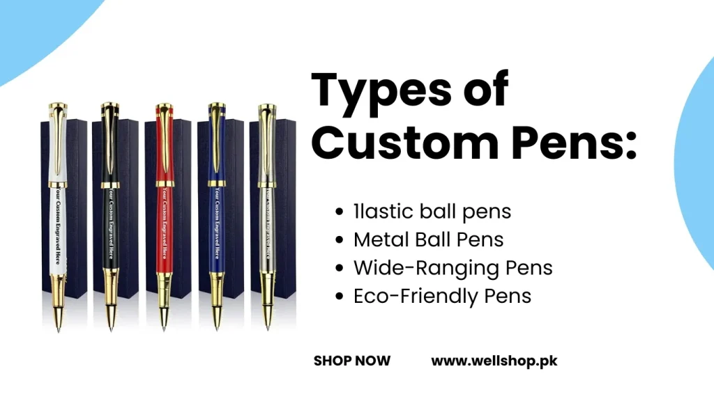 Types of Custom Pens: