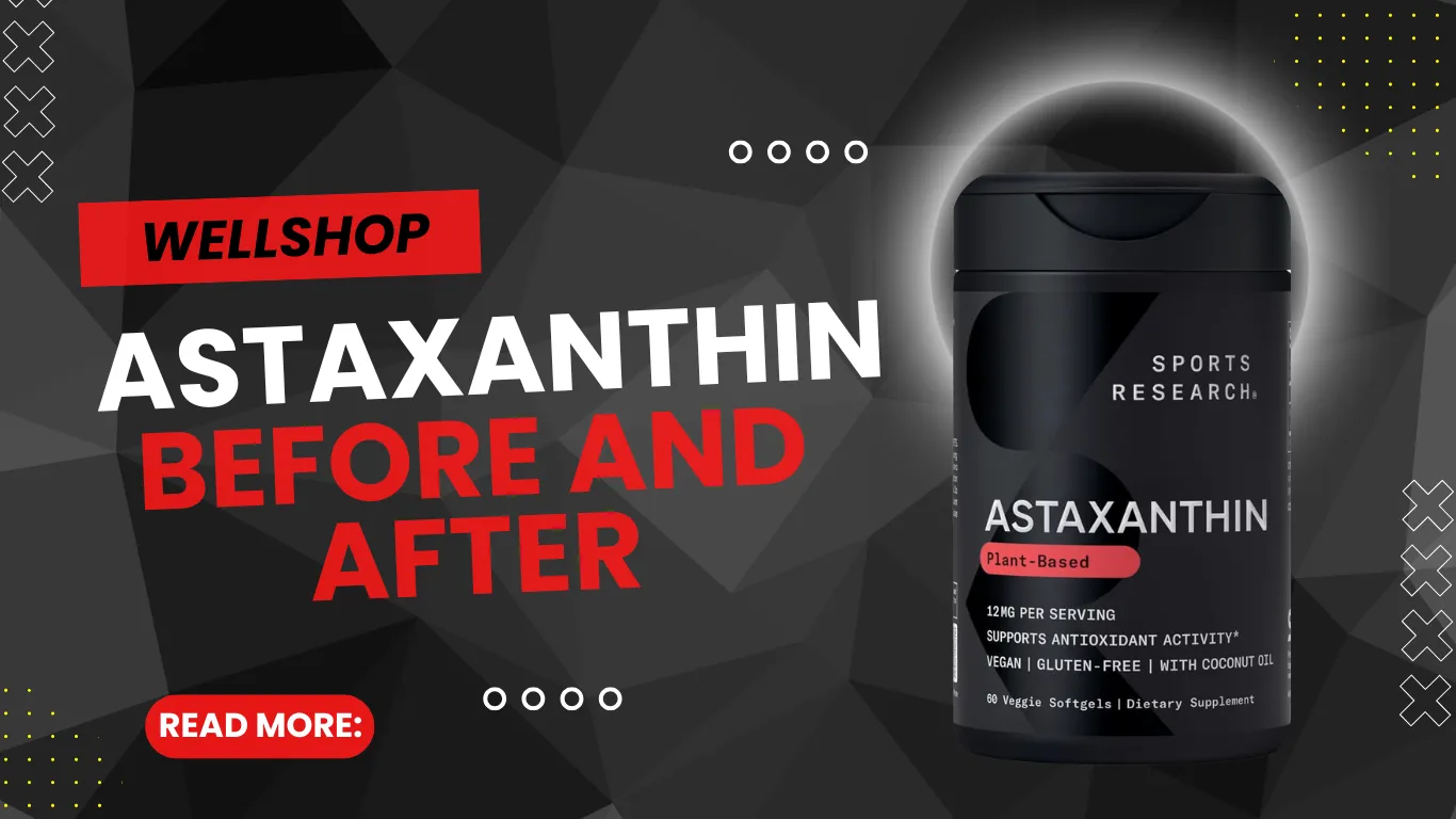 Astaxanthin Before and After