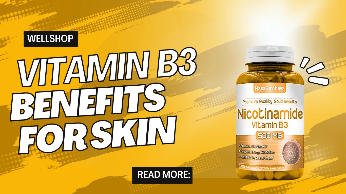 Vitamin B3 Benefits for Skin
