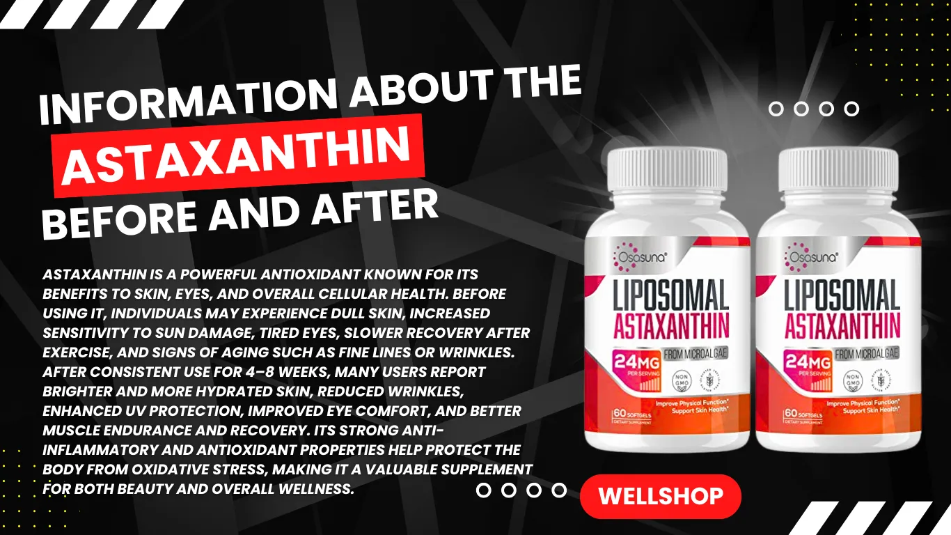 Information About the Astaxanthin Before and After: