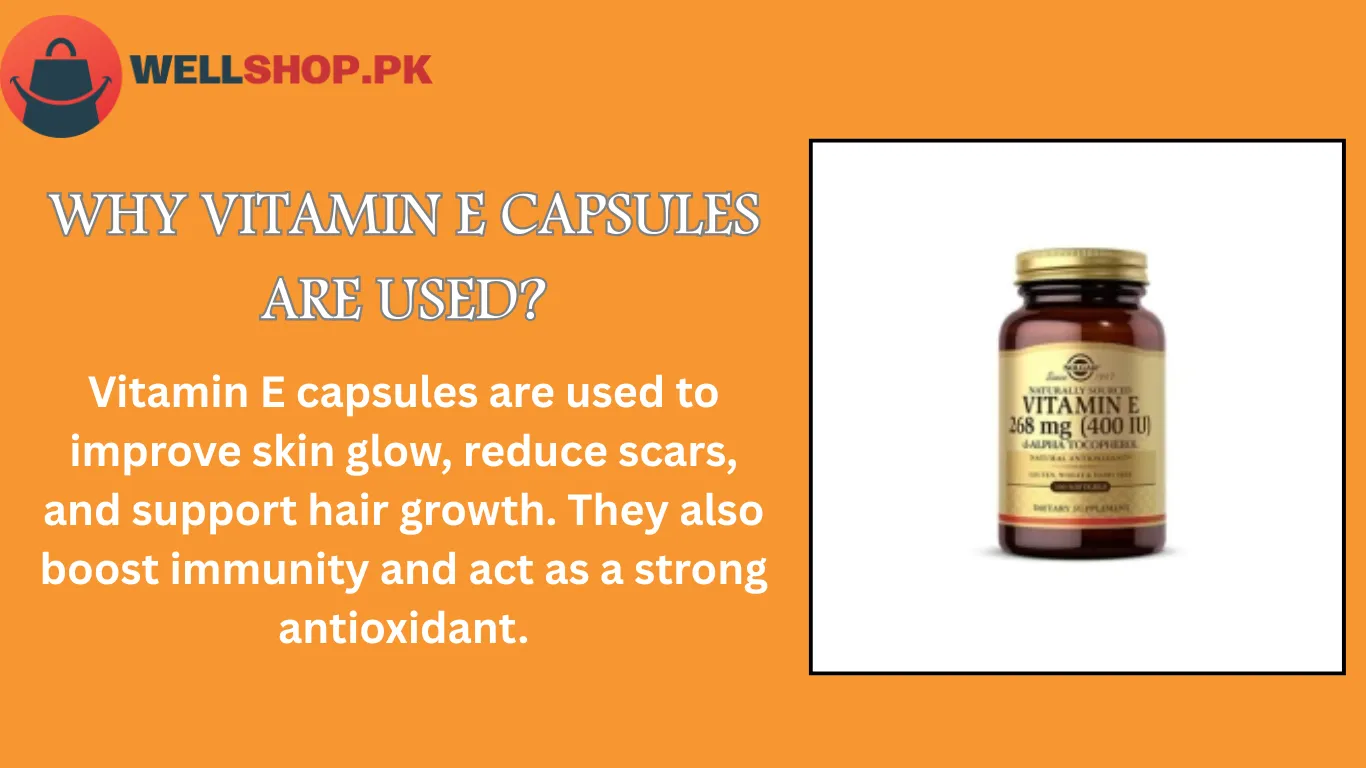 Why Vitamin E Capsules Are Used
