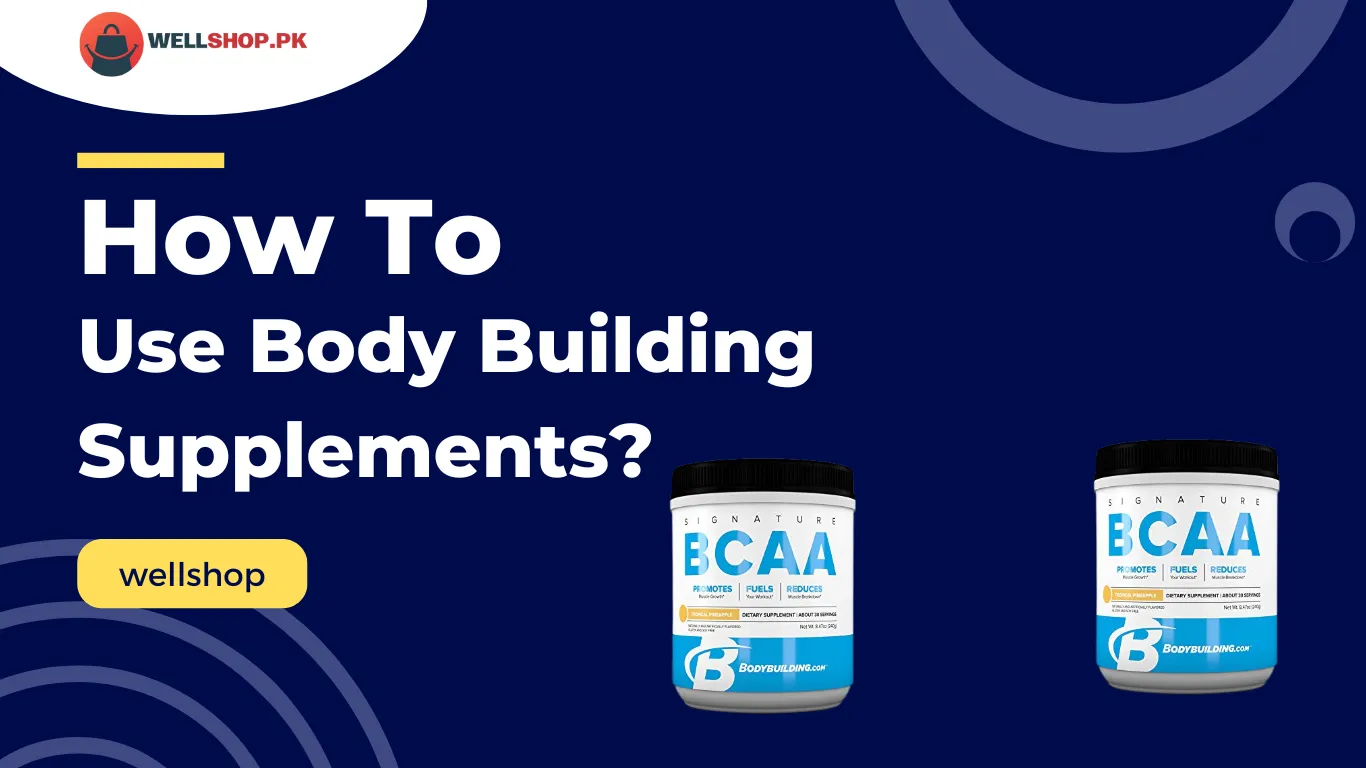 How to Use Body Building Supplements