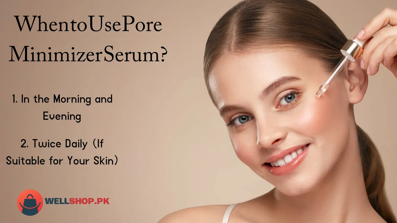 when to use pore minimizer serum