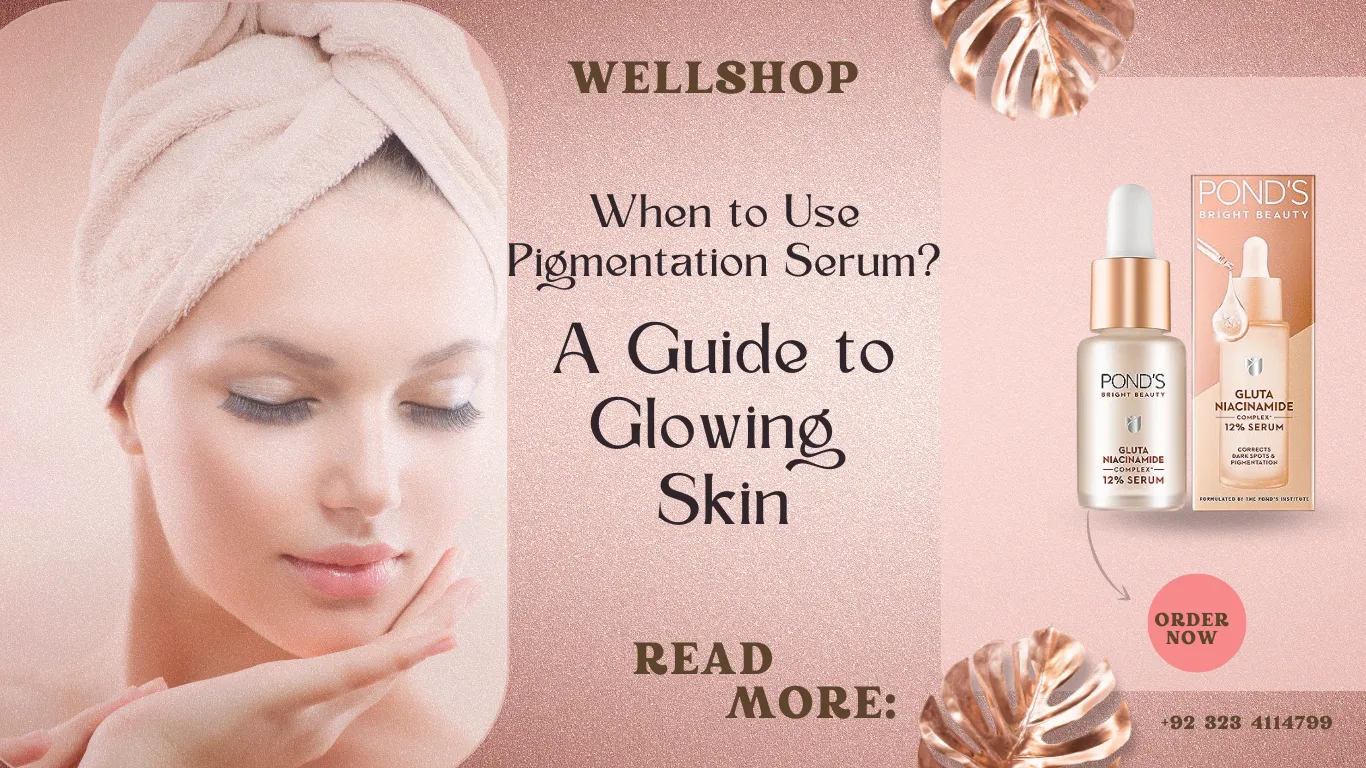 When to Use Pigmentation Serum