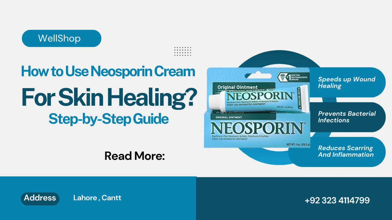 How to Use Neosporin Cream for Skin Healing