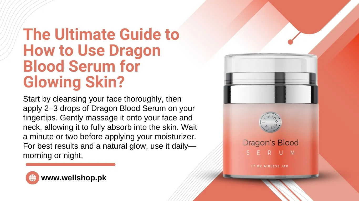How to Use Dragon Blood Serum for Glowing Skin