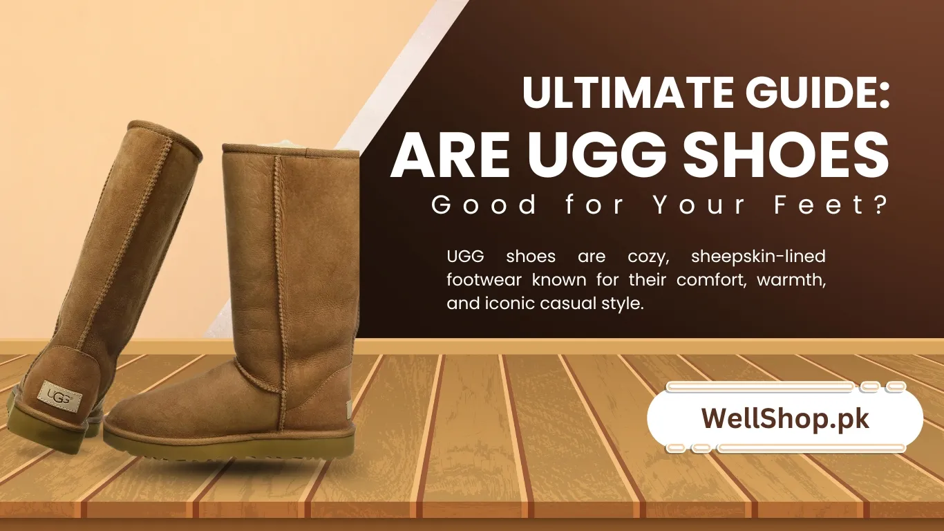 Are UGG Shoes Good for Your Feet