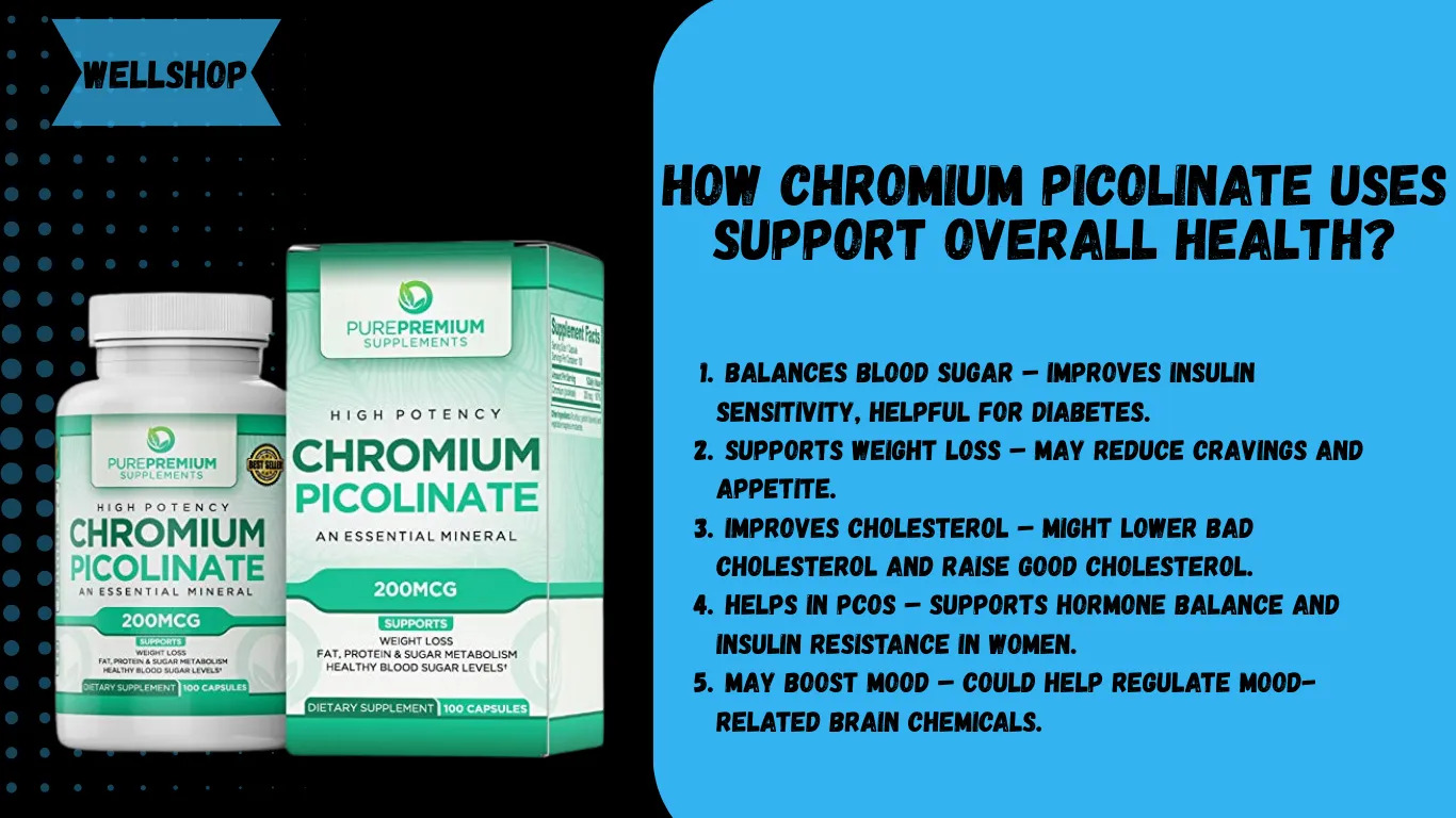 How Chromium Picolinate Uses Support Overall Health?