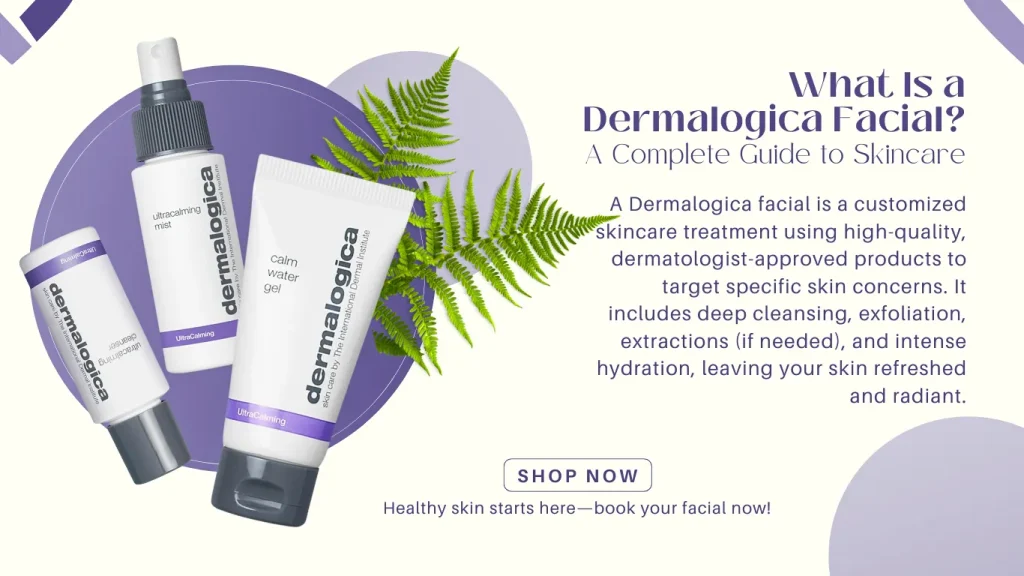what is dermalogica facial complete guide
