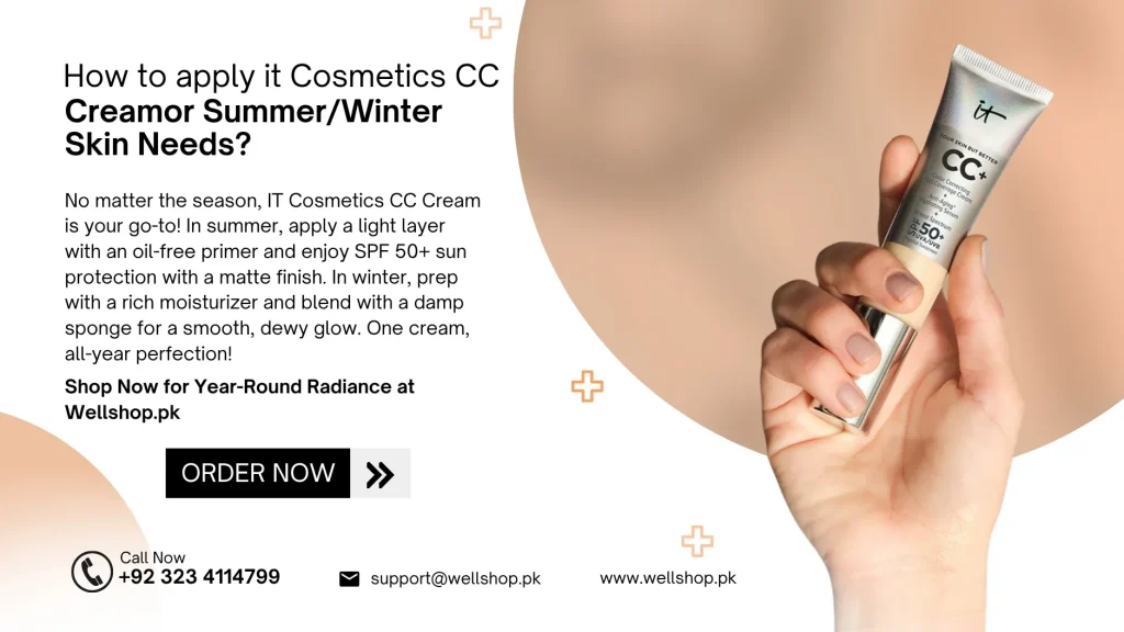 How to Apply IT Cosmetics CC Cream for Summer/Winter Skin Needs?