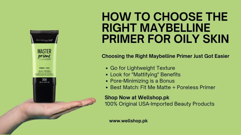 How to Choose The Right Maybelline Primer For Oily Skin?