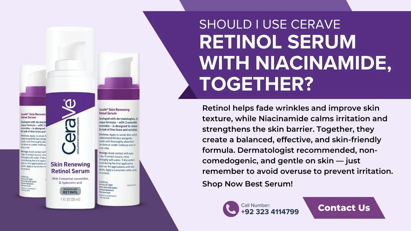Should I Use CeraVe Retinol Serum With Niacinamide, Together