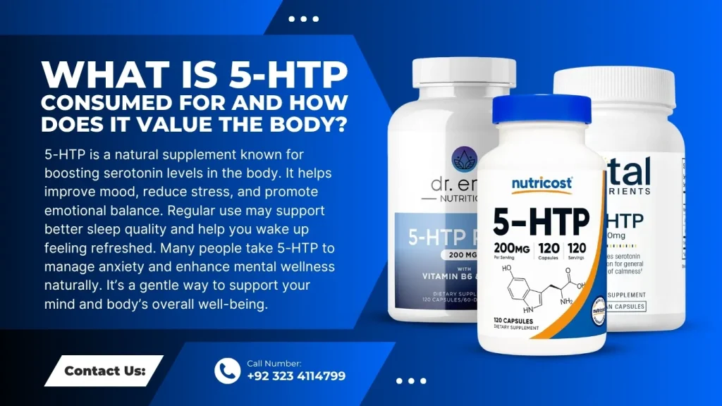 What Is 5-HTP Consumed For And How Does It Value The Body?