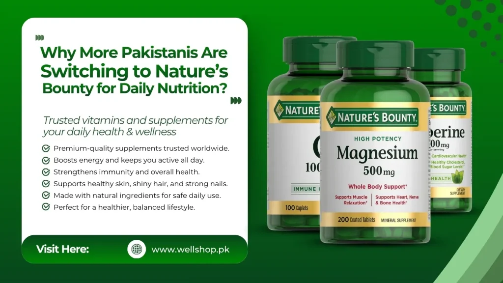 Find Why More Pakistanis Are Switching to Nature’s Bounty for Daily Nutrition?