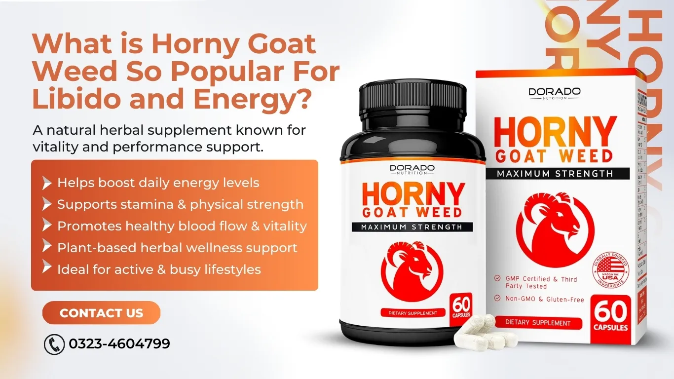 What is Horny Goat Weed So Popular For Libido and Energy