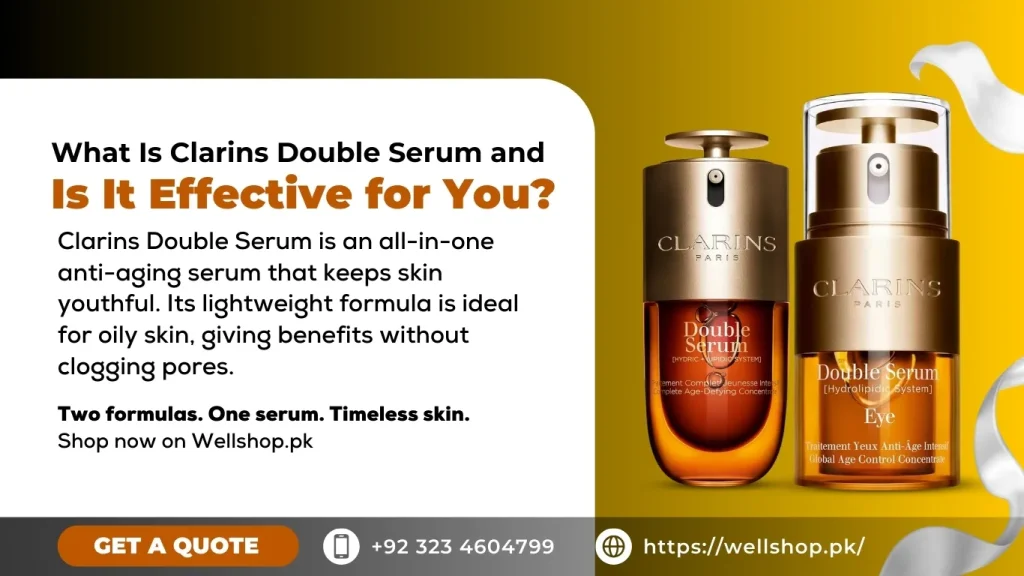 What Is Clarins Double Serum and Is It Effective For You?