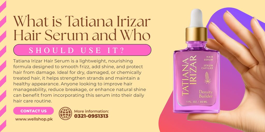 What is Tatiana Irizar Hair Serum and Who Should Use It?