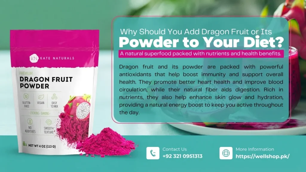 Why Should You Add Dragon Fruit or Its Powder To Your Diet?