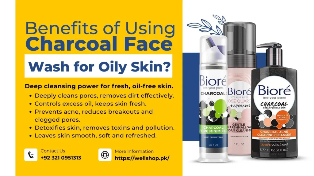 Benefits of Using Charcoal Face Wash For Oily Skin: