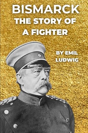 Bismarck: The Story of a Fighter