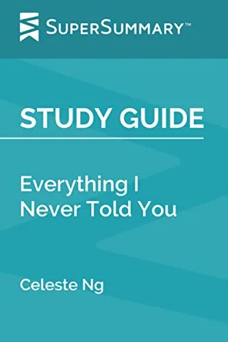 Study Guide: Everything I Never Told You by Celeste Ng (SuperSummary)