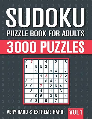 Sudoku Puzzle Book for Adults: 3000 Very Hard to Extreme Hard Sudoku Puzzles with Solutions - Vol. 1